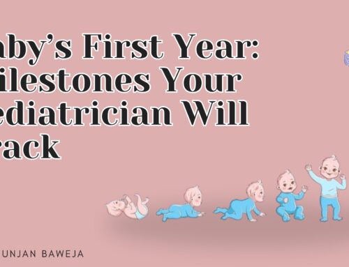 Baby’s First Year: Milestones Your Pediatrician Will Track